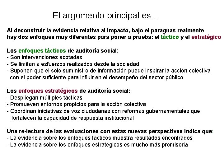 El argumento principal es… Al deconstruir la evidencia relativa al impacto, bajo el paraguas