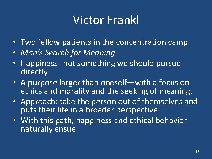Victor Frankl • Two fellow patients in the concentration camp • Man’s Search for