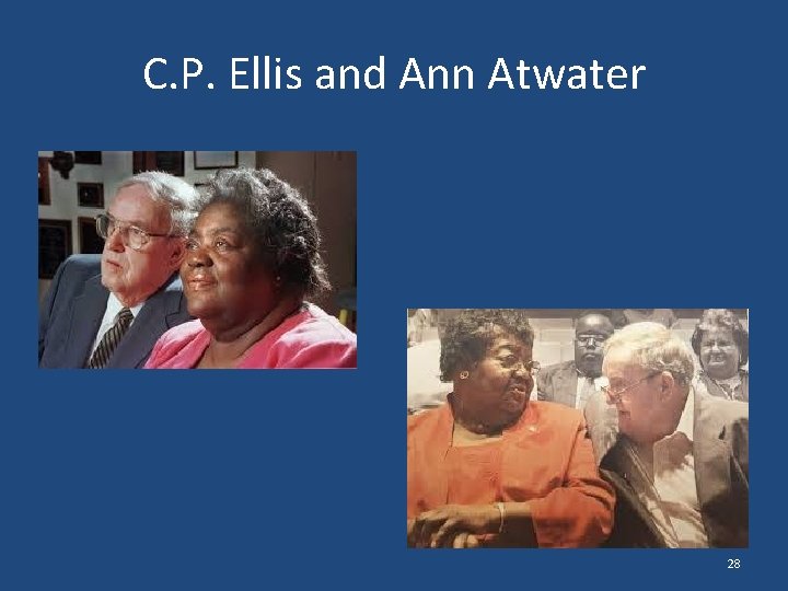 C. P. Ellis and Ann Atwater 28 