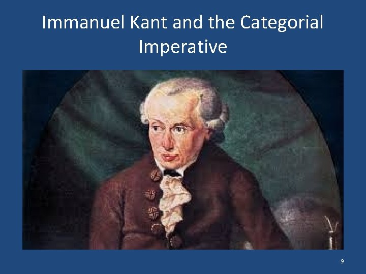 Immanuel Kant and the Categorial Imperative 9 