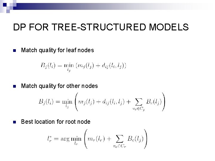 DP FOR TREE-STRUCTURED MODELS n Match quality for leaf nodes n Match quality for