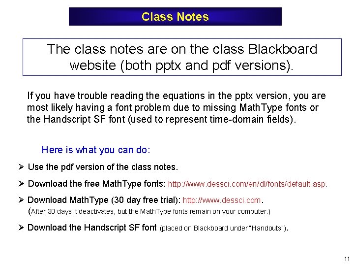 Class Notes The class notes are on the class Blackboard website (both pptx and Class Notes The class notes are on the class Blackboard website (both pptx and
