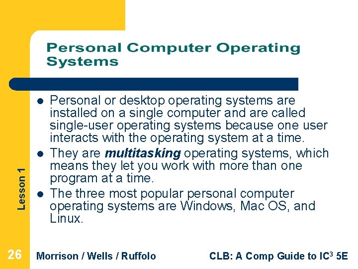 l Lesson 1 l 26 l Personal or desktop operating systems are installed on l Lesson 1 l 26 l Personal or desktop operating systems are installed on