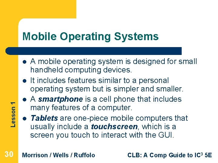 Mobile Operating Systems l Lesson 1 l 30 l l A mobile operating system Mobile Operating Systems l Lesson 1 l 30 l l A mobile operating system