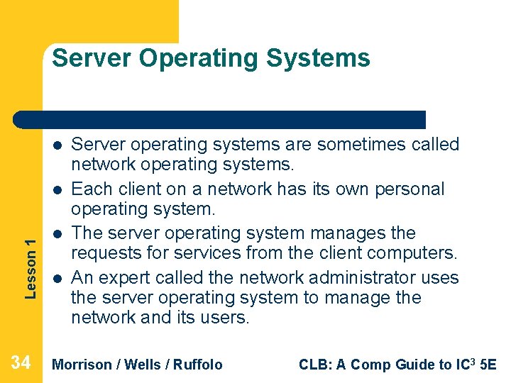 Server Operating Systems l Lesson 1 l 34 l l Server operating systems are Server Operating Systems l Lesson 1 l 34 l l Server operating systems are