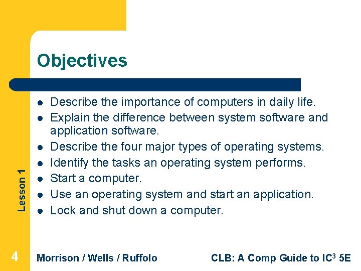 Objectives l l l Lesson 1 l 4 l l l Describe the importance Objectives l l l Lesson 1 l 4 l l l Describe the importance