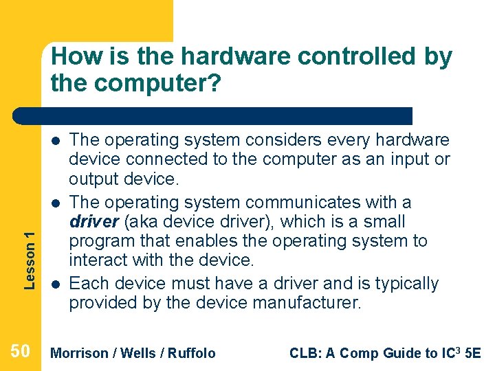 How is the hardware controlled by the computer? l Lesson 1 l 50 l How is the hardware controlled by the computer? l Lesson 1 l 50 l