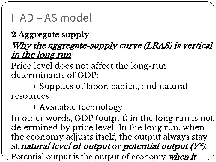 II AD – AS model 2 Aggregate supply Why the aggregate-supply curve (LRAS) is
