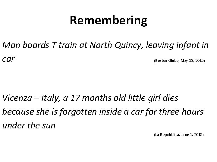 Remembering Man boards T train at North Quincy, leaving infant in car (Boston Globe,