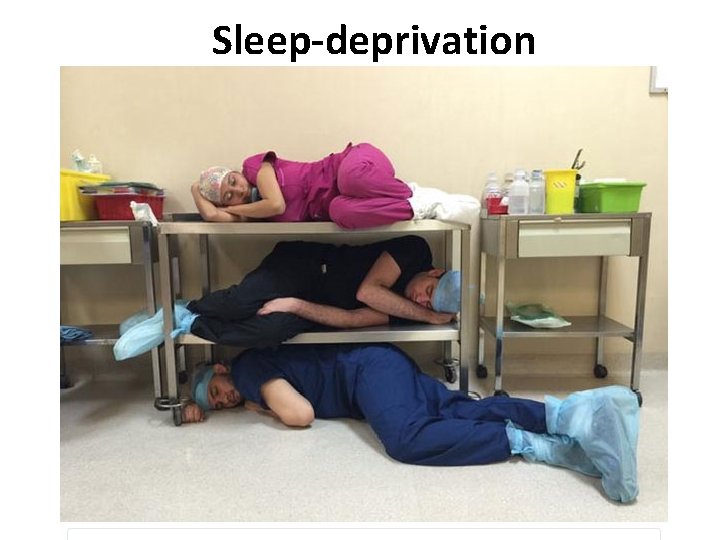 Sleep-deprivation 