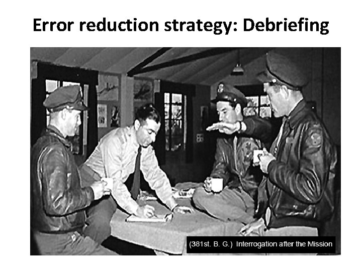 Error reduction strategy: Debriefing 