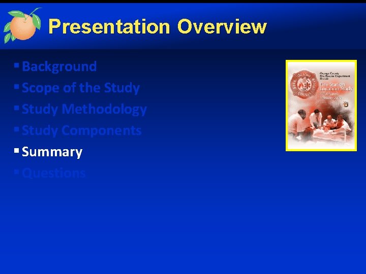 Presentation Overview § Background § Scope of the Study § Study Methodology § Study