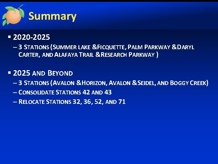 Summary § 2020 -2025 – 3 STATIONS (SUMMER LAKE &FICQUETTE, PALM PARKWAY &DARYL CARTER,