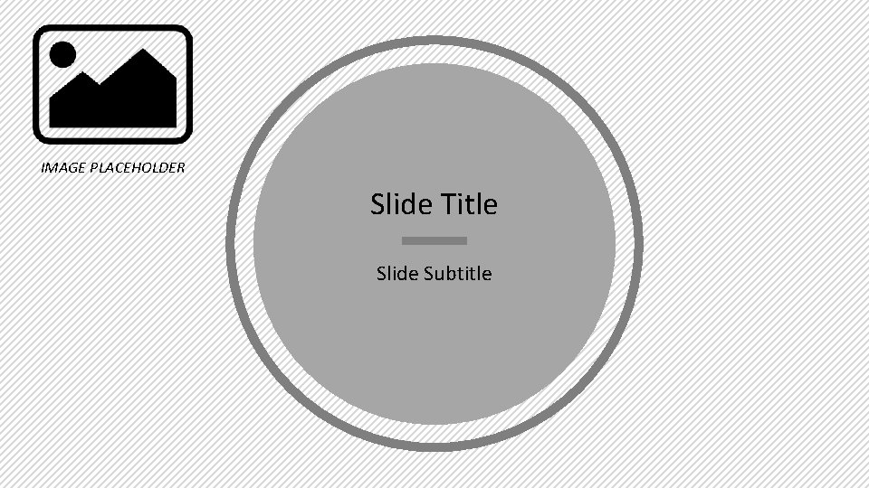 IMAGE PLACEHOLDER Slide Title Slide Subtitle 