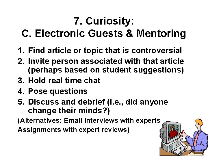 7. Curiosity: C. Electronic Guests & Mentoring 1. Find article or topic that is