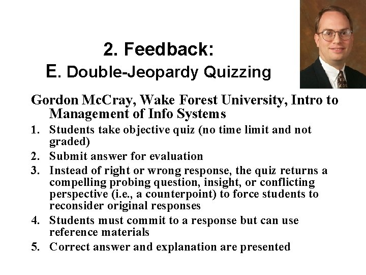 2. Feedback: E. Double-Jeopardy Quizzing Gordon Mc. Cray, Wake Forest University, Intro to Management