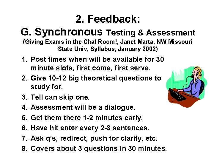 2. Feedback: G. Synchronous Testing & Assessment (Giving Exams in the Chat Room!, Janet