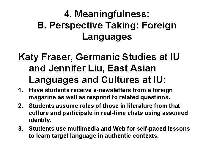 4. Meaningfulness: B. Perspective Taking: Foreign Languages Katy Fraser, Germanic Studies at IU and