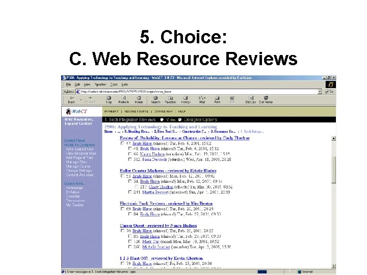5. Choice: C. Web Resource Reviews 