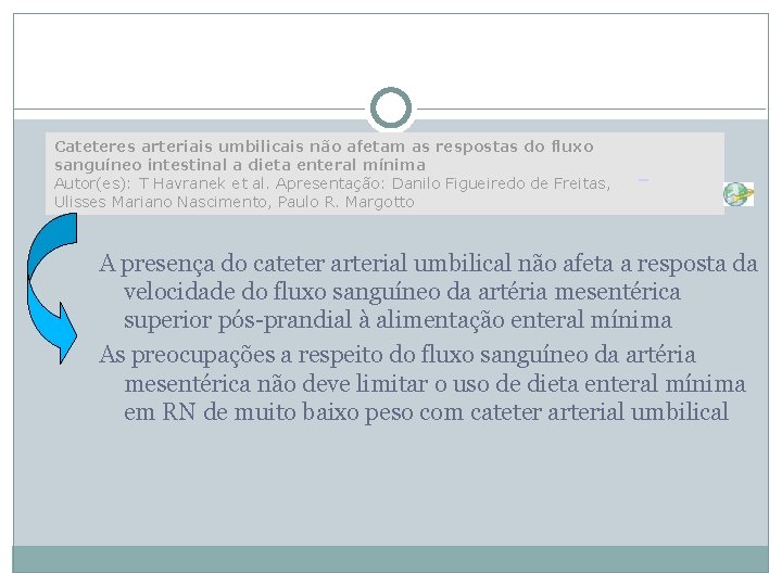 Cateteres arteriais umbilicais não afetam as respostas do fluxo sanguíneo intestinal a dieta enteral