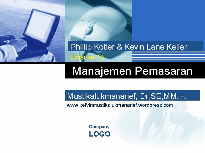Phillip Kotler & Kevin Lane Keller Edisi ke-13 Manajemen Pemasaran Mustikalukmanarief, Dr, SE, MM,