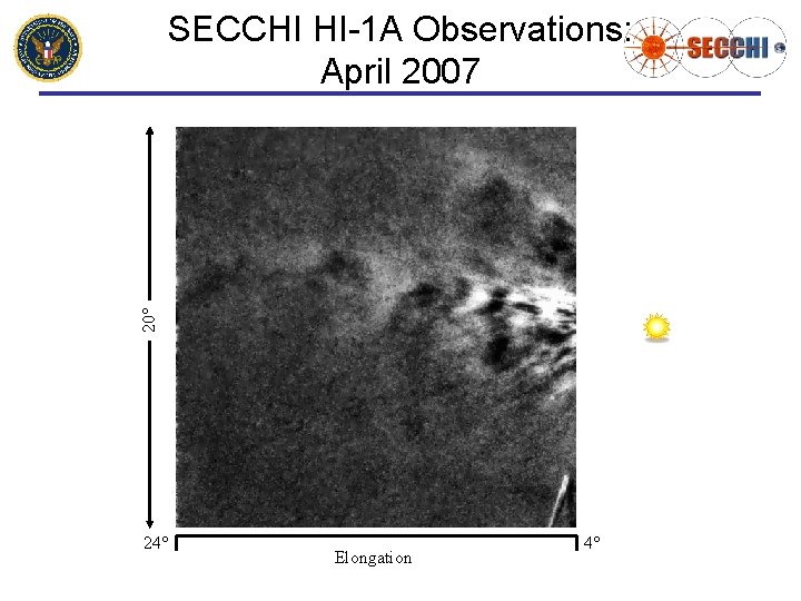 20 SECCHI HI-1 A Observations: April 2007 24 Elongation 4 