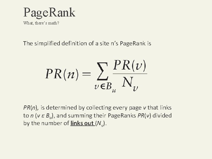 Page. Rank What, there’s math? The simplified definition of a site n’s Page. Rank