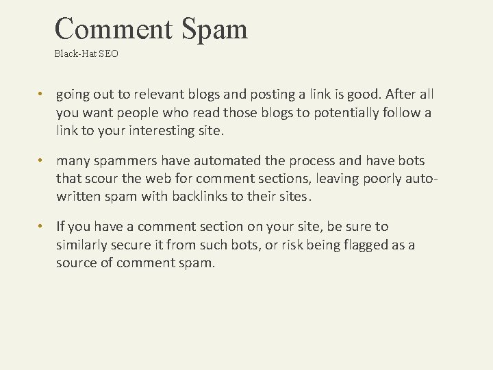 Comment Spam Black-Hat SEO • going out to relevant blogs and posting a link