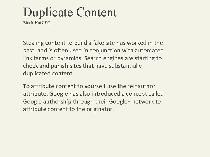 Duplicate Content Black-Hat SEO Stealing content to build a fake site has worked in