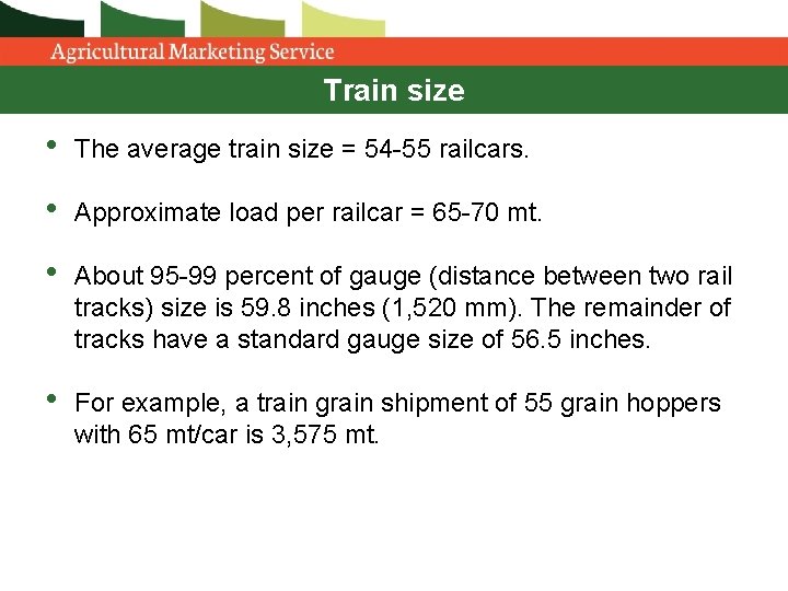 Train size • The average train size = 54 -55 railcars. • Approximate load Train size • The average train size = 54 -55 railcars. • Approximate load
