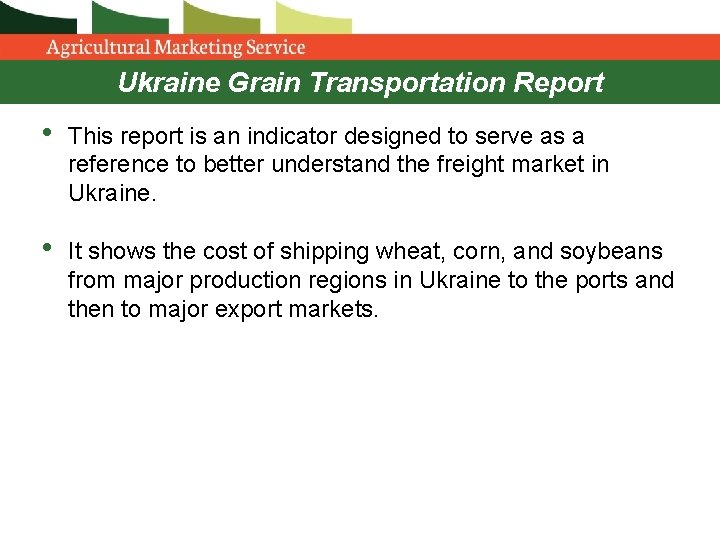 Ukraine Grain Transportation Report • This report is an indicator designed to serve as Ukraine Grain Transportation Report • This report is an indicator designed to serve as