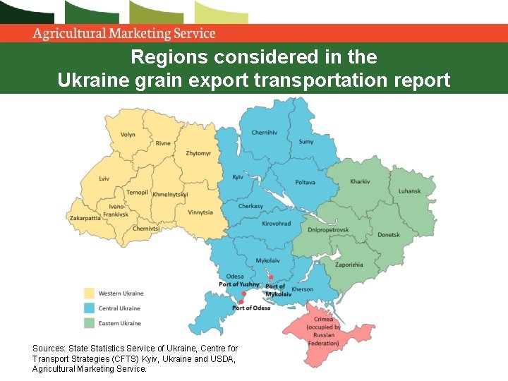 Regions considered in the Ukraine grain export transportation report Sources: State Statistics Service of Regions considered in the Ukraine grain export transportation report Sources: State Statistics Service of