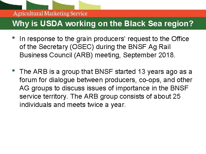 Why is USDA working on the Black Sea region? • In response to the Why is USDA working on the Black Sea region? • In response to the
