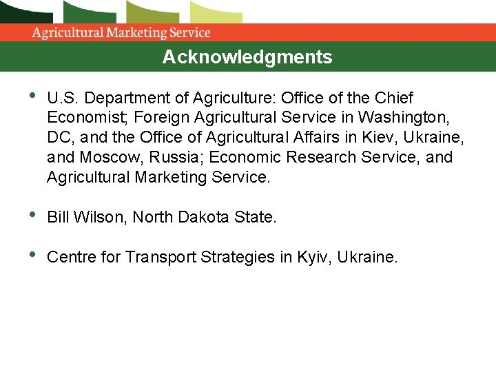 Acknowledgments • U. S. Department of Agriculture: Office of the Chief Economist; Foreign Agricultural Acknowledgments • U. S. Department of Agriculture: Office of the Chief Economist; Foreign Agricultural