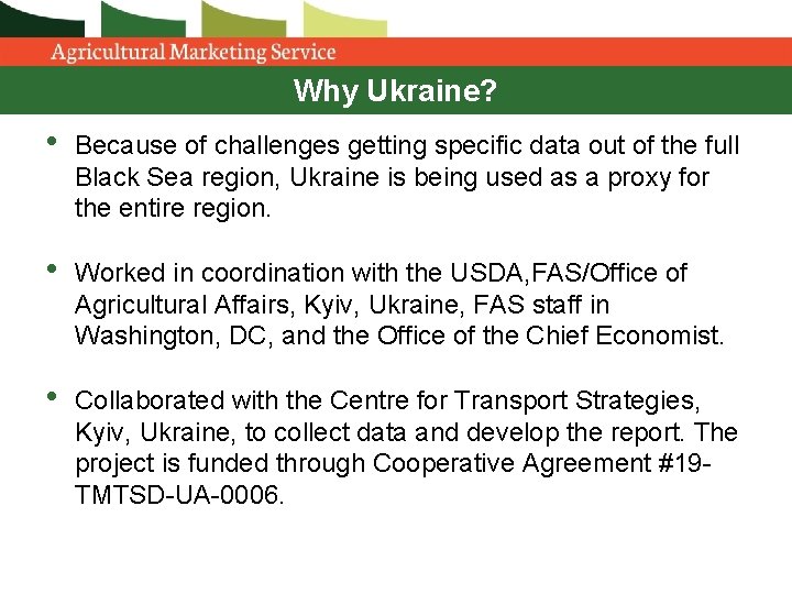 Why Ukraine? • Because of challenges getting specific data out of the full Black Why Ukraine? • Because of challenges getting specific data out of the full Black