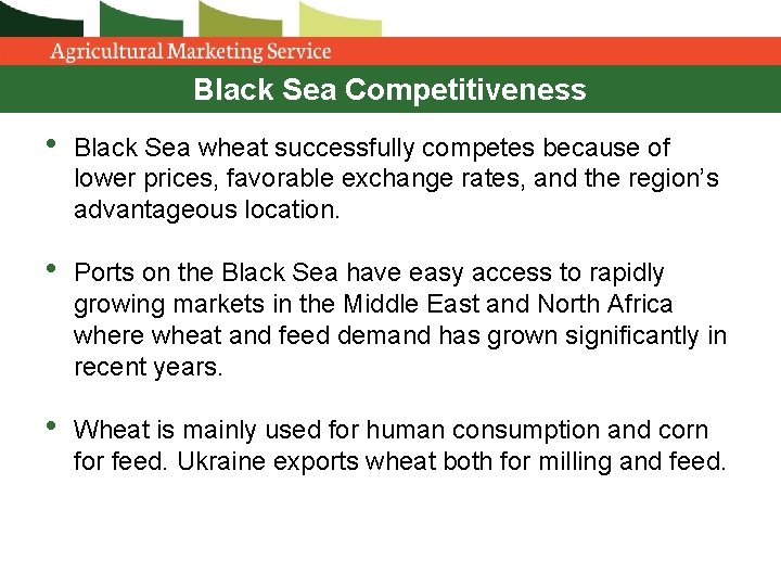 Black Sea Competitiveness • Black Sea wheat successfully competes because of lower prices, favorable Black Sea Competitiveness • Black Sea wheat successfully competes because of lower prices, favorable