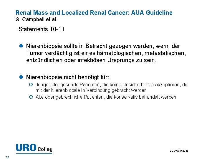 Renal Mass and Localized Renal Cancer: AUA Guideline S. Campbell et al. Statements 10
