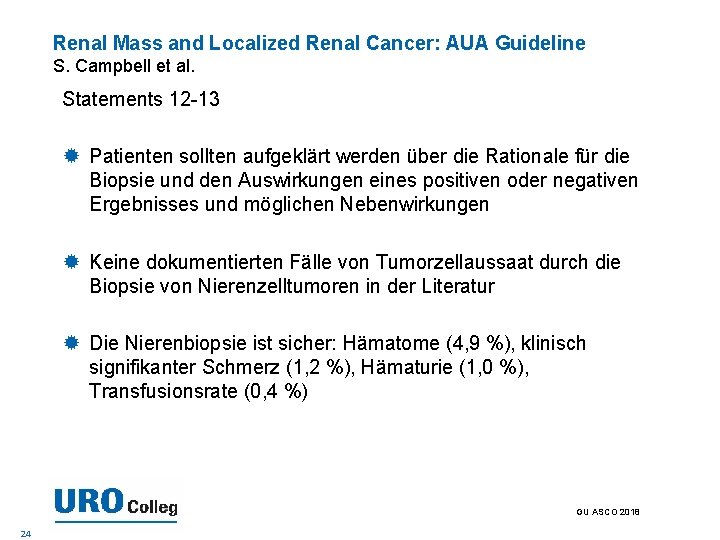 Renal Mass and Localized Renal Cancer: AUA Guideline S. Campbell et al. Statements 12