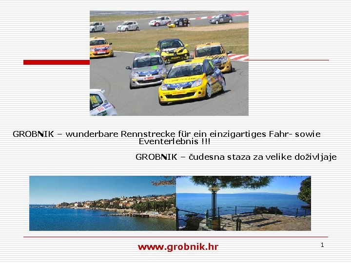 GROBNIK – wunderbare Rennstrecke für einzigartiges Fahr- sowie Eventerlebnis !!! GROBNIK – čudesna staza