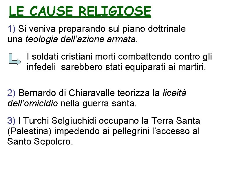 LE CAUSE RELIGIOSE 1) Si veniva preparando sul piano dottrinale una teologia dell’azione armata.