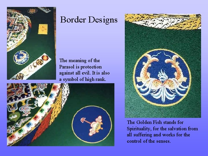 Border Designs The meaning of the Parasol is protection against all evil. It is