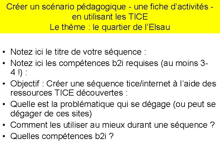 Créer un scénario pédagogique - une fiche d’activités - en utilisant les TICE Le