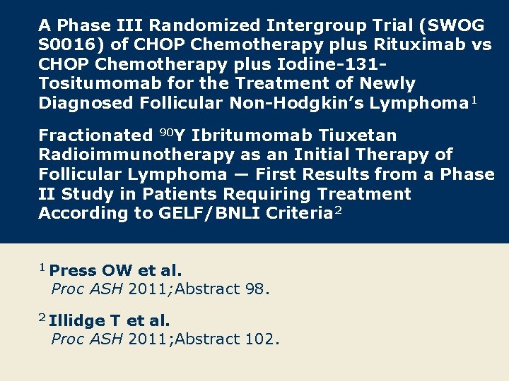 A Phase III Randomized Intergroup Trial (SWOG S 0016) of CHOP Chemotherapy plus Rituximab