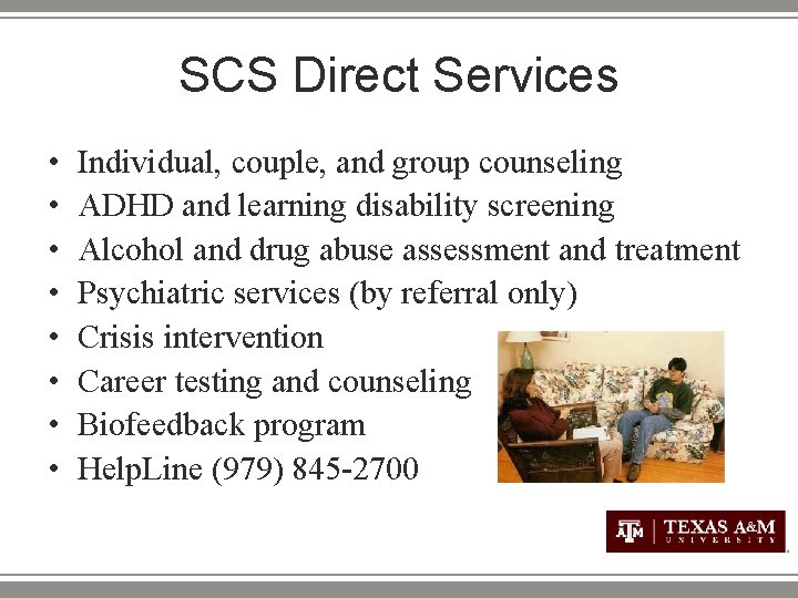 SCS Direct Services • • Individual, couple, and group counseling ADHD and learning disability