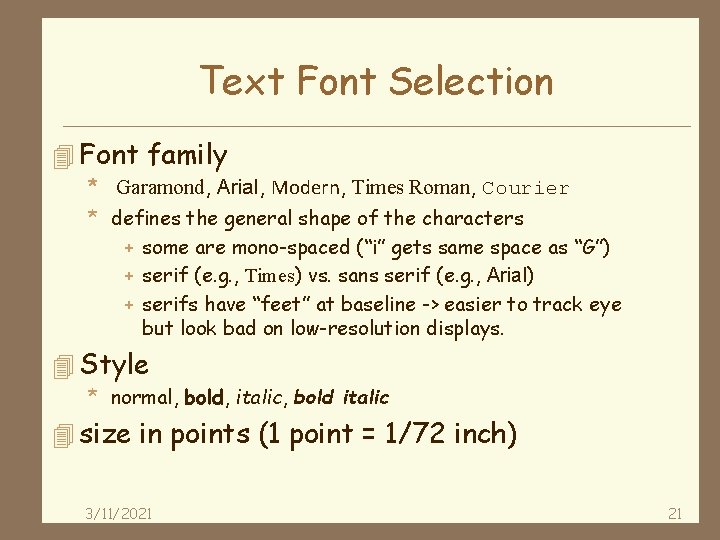 Text Font Selection 4 Font family *. Garamond, Arial, Modern, Times Roman, Courier *