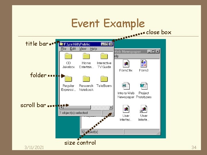 Event Example close box title bar folder scroll bar 3/11/2021 size control 34 