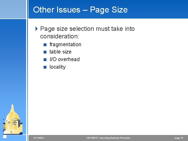 Other Issues – Page Size 4 Page size selection must take into consideration: <