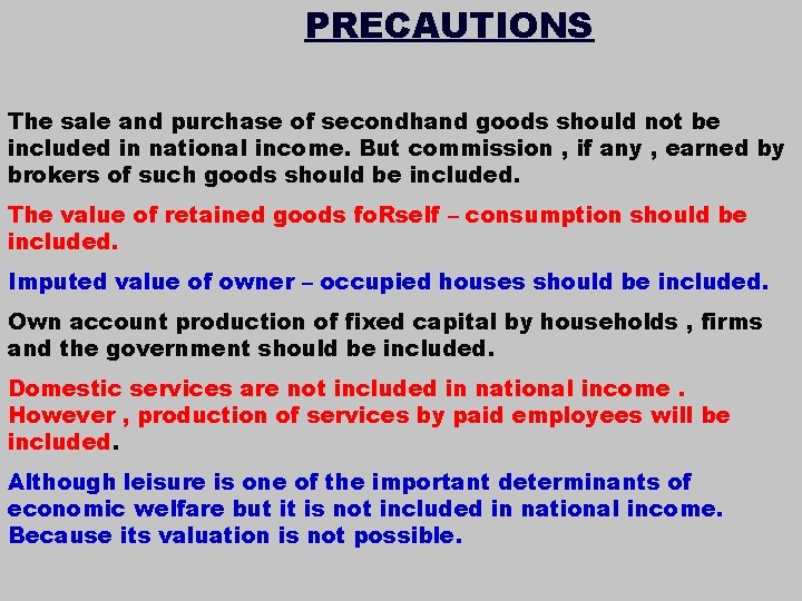PRECAUTIONS The sale and purchase of secondhand goods should not be included in national