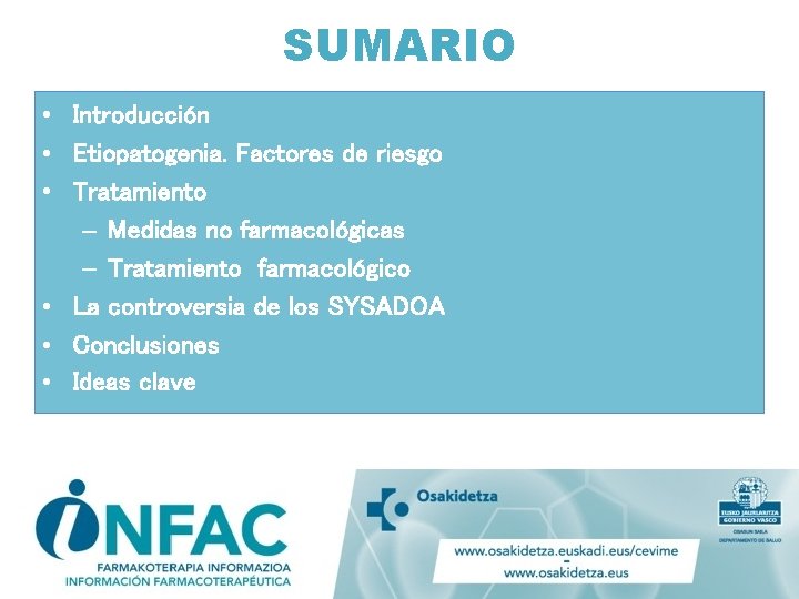 SUMARIO • Introducción • • Etiopatogenia. Viñeta 1 Factores de riesgo • • Tratamiento SUMARIO • Introducción • • Etiopatogenia. Viñeta 1 Factores de riesgo • • Tratamiento