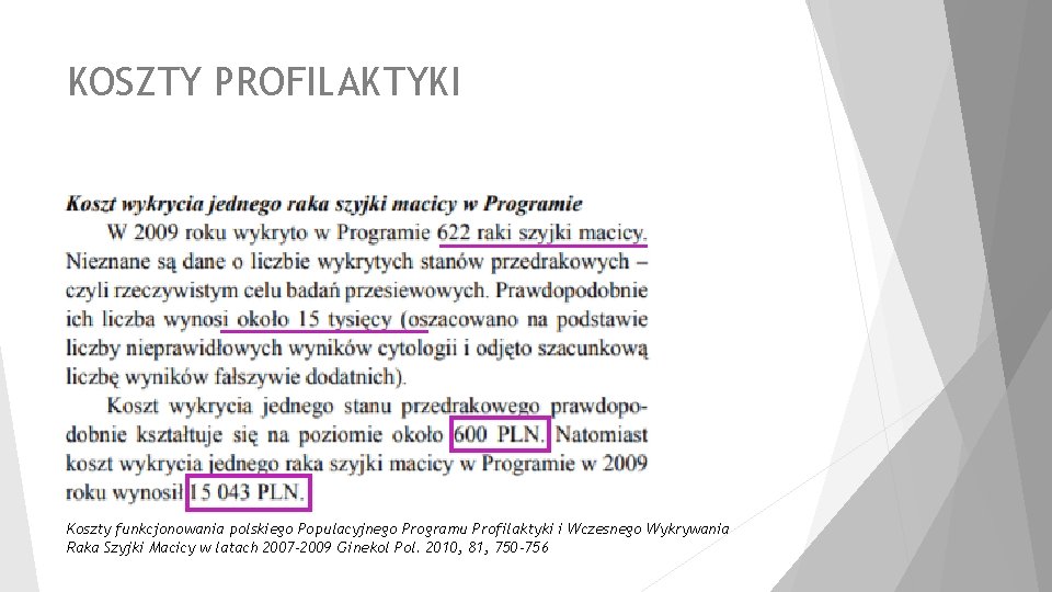 KOSZTY PROFILAKTYKI Koszty funkcjonowania polskiego Populacyjnego Programu Profilaktyki i Wczesnego Wykrywania Raka Szyjki Macicy